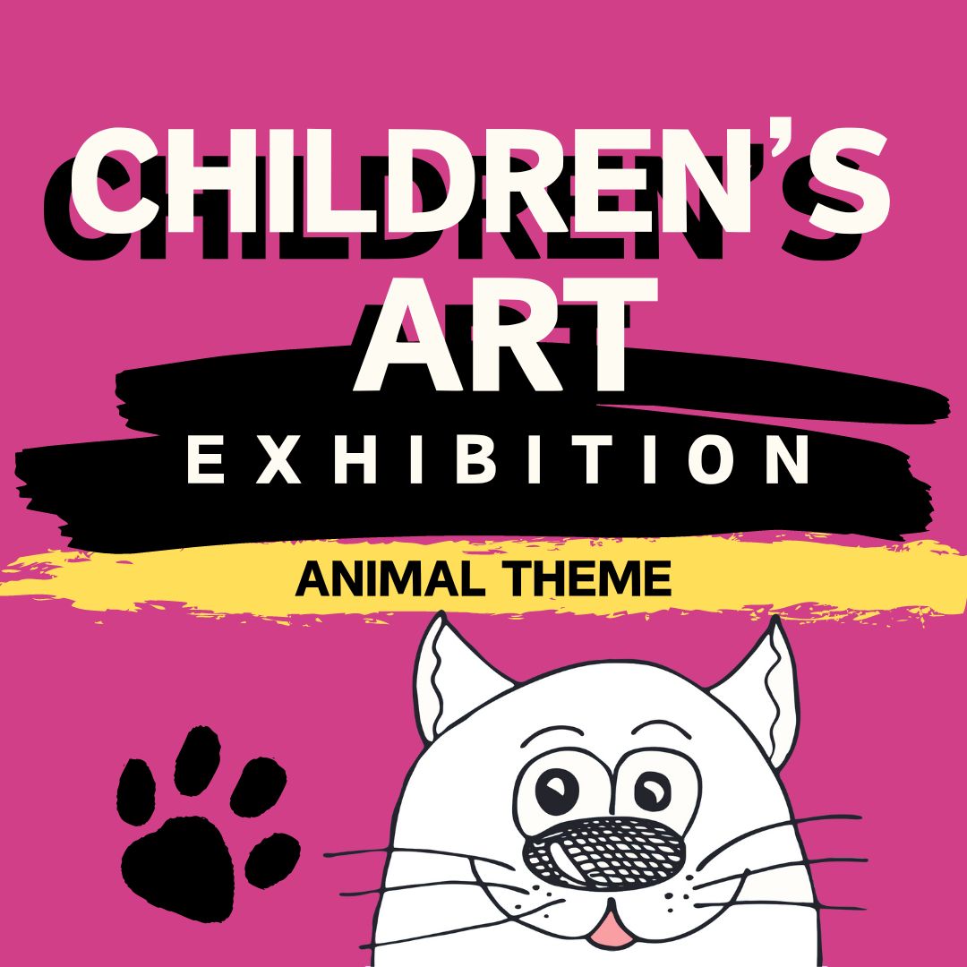 Animals in the Wild – Children’s Art Exhibition